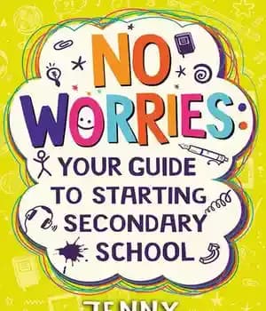 دانلود کتاب No Worries: Your Guide to Starting Secondary School