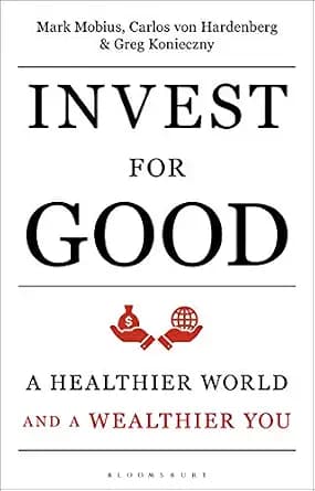 و دانلود نسخه کامل کتاب زبان اصلی Invest for Good: A Healthier World and a Wealthier You | دانلود کتاب خارجی