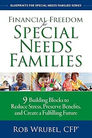 و دانلود نسخه کامل کتاب زبان اصلی Financial Freedom for Special Needs Families: 9 Building Blocks to Reduce Stress, Preserve Benefits, and Create a Fulfilling Future | دانلود کتاب خارجی
