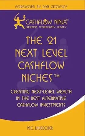 و دانلود نسخه کامل کتاب زبان اصلی The 21 Next Level Cashflow Niches™: Creating Next Level Wealth In The Best Alternative Cashflow Investments | دانلود کتاب خارجی