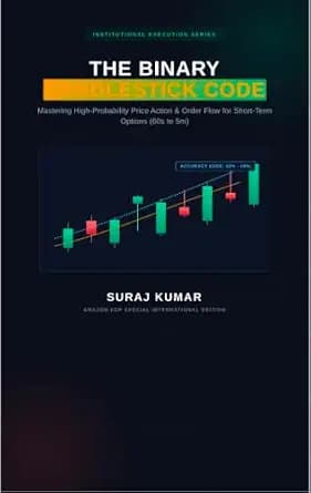 و دانلود نسخه کامل کتاب زبان اصلی THE BINARY CANDLESTICK CODE: Mastering High-Probability Price Action & Order Flow for Short-Term Options (60s to 5m) | دانلود کتاب خارجی