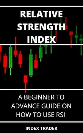 و دانلود نسخه کامل کتاب زبان اصلی RELATIVE STRENGTH INDEX: A BEGINNER TO ADVANCE GUIDE ON HOW TO USE RSI | دانلود کتاب خارجی