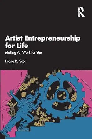 و دانلود نسخه کامل کتاب زبان اصلی Artist Entrepreneurship for Life: Making Art Work for You | دانلود کتاب خارجی