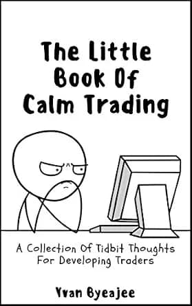 و دانلود نسخه کامل کتاب زبان اصلی The Little Book Of Trading Calm: A Collection Of Tidbit Thoughts For Developing Traders | دانلود کتاب خارجی