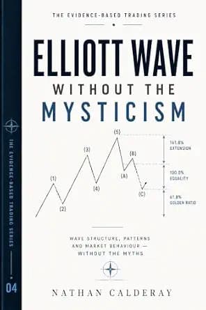 و دانلود نسخه کامل کتاب زبان اصلی Elliott Wave Without the Mysticism: Market Psychology, Fractals and Wave Structure — Without the Myths (The Evidence-Based Trading Series Book 4) | دانلود کتاب خ