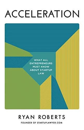و دانلود نسخه کامل کتاب زبان اصلی Acceleration: What All Entrepreneurs Must Know about Startup Law Kindle Edition PDF | دانلود کتاب خارجی