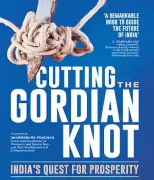 دانلود کتاب Cutting the gordian knot: India’s quest for prosperity