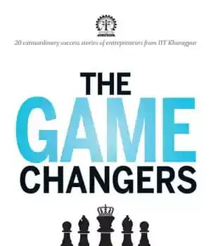 دانلود کتاب The Game Changers: 20 extraordinary success stories of entrepreneurs from IIT Kharagpur