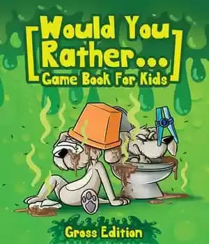 دانلود کتاب Gross Would You Rather Book for Kids
