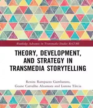 دانلود کتاب Theory, Development, and Strategy in Transmedia Storytelling