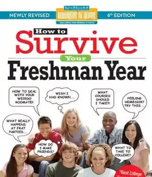دانلود کتاب How to Survive Your Freshman Year: By Hundreds of Sophomores, Juniors and Seniors Who Did