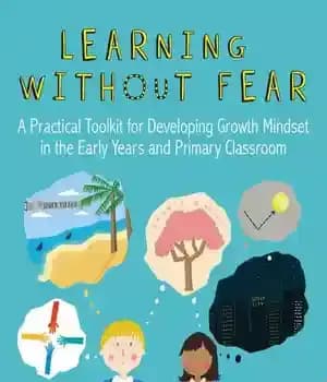 دانلود کتاب Learning Without Fear: A Practical Toolkit for Developing Growth Mindset in the Early Years and Primary Classroom