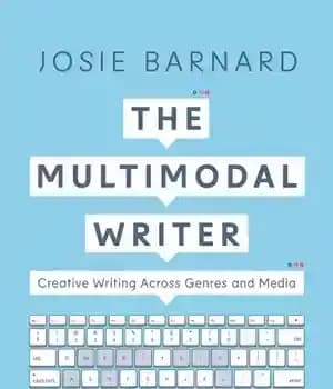 دانلود کتاب The Multimodal Writer: Creative Writing Across Genres and Media