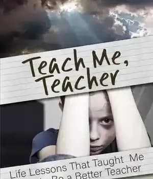 دانلود کتاب Teach Me, Teacher: Life Lessons That Taught Me How to Be a Better Teacher