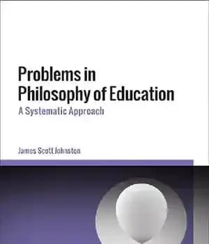 دانلود کتاب Problems in Philosophy of Education: A Systematic Approach