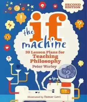 دانلود کتاب The If Machine: 30 Lesson Plans for Teaching Philosophy