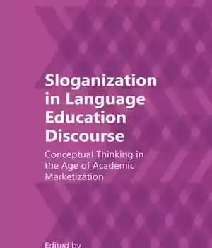 دانلود کتاب Sloganization in Language Education Discourse: Conceptual Thinking the Age of Academic Marketization