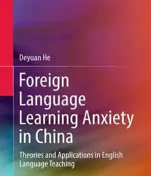 دانلود کتاب Foreign Language Learning Anxiety in China: Theories and Applications English Teaching