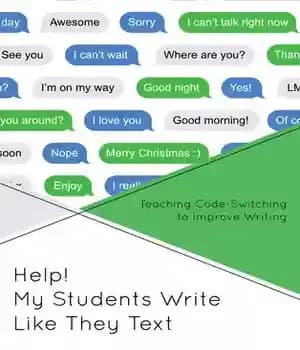 دانلود کتاب Help! My Students Write Like They Text: Teaching Code-Switching to Improve Writing