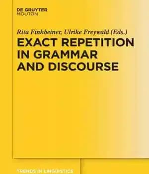 دانلود کتاب Exact Repetition in Grammar and Discourse