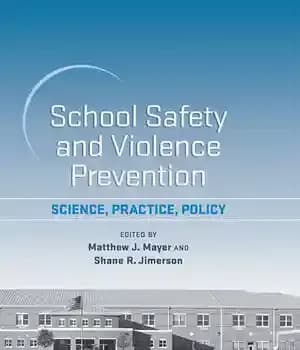 دانلود کتاب School Safety and Violence Prevention: Science, Practice, Policy