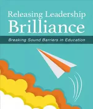 دانلود کتاب Releasing Leadership Brilliance: Breaking Sound Barriers in Education