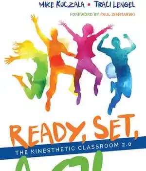 دانلود کتاب Ready, Set, Go!: The Kinesthetic Classroom 2.0