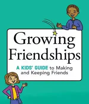 دانلود کتاب Growing Friendships: A Kids’ Guide to Making and Keeping Friends