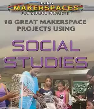 دانلود کتاب 10 Great Makerspace Projects Using Social Studies
