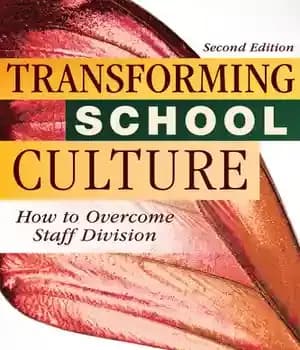 دانلود کتاب Transforming School Culture: How to Overcome Staff Division (Leading the Four Types of Teachers and Creating a Positive