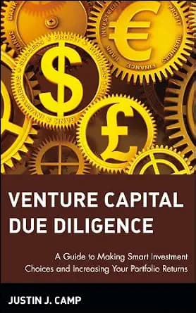 و دانلود نسخه کامل کتاب زبان اصلی Venture Capital Due Diligence: A Guide to Making Smart Investment Choices and Increasing Your Portfolio Returns (Wiley Finance Book 102) | دانلود کتاب خارجی
