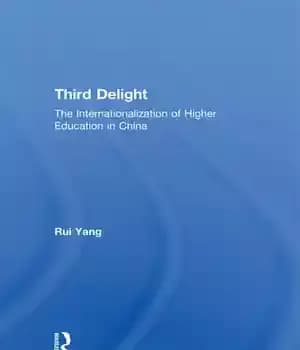 دانلود کتاب The Third Delight: Internationalization of Higher Education in China