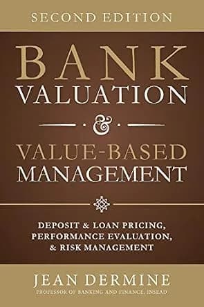 و دانلود نسخه کامل کتاب زبان اصلی Bank Valuation and Value Based Management: Deposit and Loan Pricing, Performance Evaluation, and Risk, 2nd Edition | دانلود کتاب خارجی