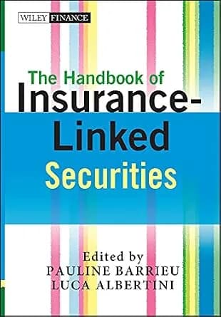 و دانلود نسخه کامل کتاب زبان اصلی The Handbook of Insurance-Linked Securities (The Wiley Finance Series 541) | دانلود کتاب خارجی