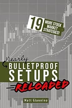 و دانلود نسخه کامل کتاب زبان اصلی Nearly Bulletproof Setups *Reloaded*: 19 Proven Stock Market Trading Strategies | دانلود کتاب خارجی
