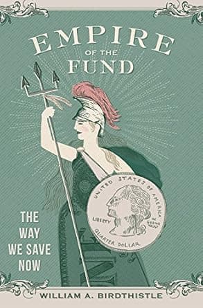 و دانلود نسخه کامل کتاب زبان اصلی Empire of the Fund: The Way We Save Now | دانلود کتاب خارجی