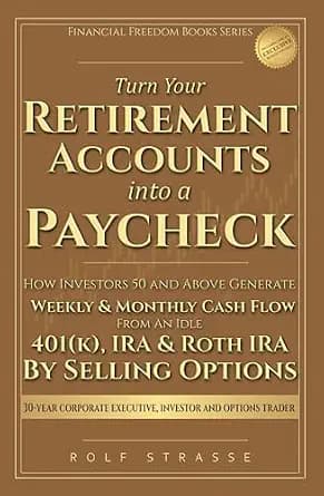 و دانلود نسخه کامل کتاب زبان اصلی Turn Your Retirement Accounts Into a Paycheck: How Investors 50 and Above Generate Weekly and Monthly Cash Flow From an Idle 401(k), IRA, or Roth IRA by … (Finan
