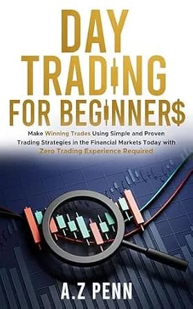 و دانلود نسخه کامل کتاب زبان اصلی Day Trading for Beginners: Make Winning Trades Using Simple and Proven Trading Strategies in the Financial Markets Today with Zero Trading Experience Required |