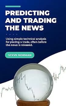و دانلود نسخه کامل کتاب زبان اصلی Predicting and Trading the News: Using simple technical analysis for placing a trade, often before the news is released. | دانلود کتاب خارجی