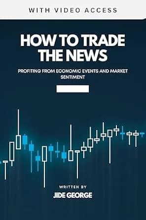و دانلود نسخه کامل کتاب زبان اصلی How To Trade The News: Profiting From Economical Events And Market Sentiment | دانلود کتاب خارجی