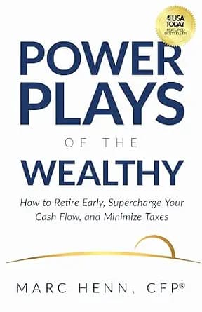 و دانلود نسخه کامل کتاب زبان اصلی Power Plays of the Wealthy: How to Retire Early, Supercharge Your Cash Flow, and Minimize Taxes | دانلود کتاب خارجی