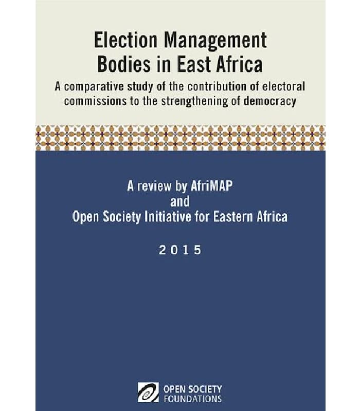 کتاب Election Management Bodies in East Africa (نهادهای مدیریت انتخابات در شرق آفریقا) اثر الکساندر بی. ماکولیلو و دیگران – نسخه انگلیسی PDF