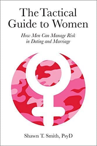 کتاب The Tactical Guide to Women (راهنمای تاکتیکی شناخت زنان: چگونه مردان ریسک را در دوستی و ازدواج مدیریت کنند) نسخه انگلیسی PDF | شاون تی. اسمیت