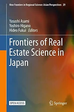 و دانلود نسخه کامل کتاب زبان اصلی Frontiers of Real Estate Science in Japan (New Frontiers in Regional Science: Asian Perspectives Book 29) PDF | دانلود کتاب خارجی