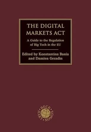 و دانلود نسخه کامل کتاب زبان اصلی The Digital Markets Act: A Guide to the Regulation of Big Tech in the EU PDF | دانلود کتاب خارجی