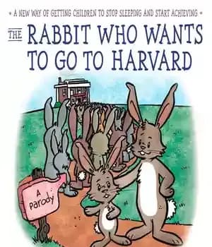 دانلود کتاب The Rabbit Who Wants to Go Harvard: A New Way of Getting Children Stop Sleeping and