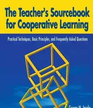 دانلود کتاب The Teacher’s Sourcebook for Cooperative Learning: Practical Techniques, Basic Principles, and Frequently Asked Questions