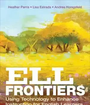 دانلود کتاب ELL Frontiers: Using Technology to Enhance Instruction for English Learners