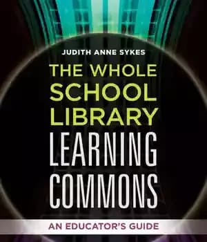 دانلود کتاب The Whole School Library Learning Commons: An Educator’s Guide