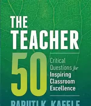 دانلود کتاب The Teacher 50: Critical Questions for Inspiring Classroom Excellence